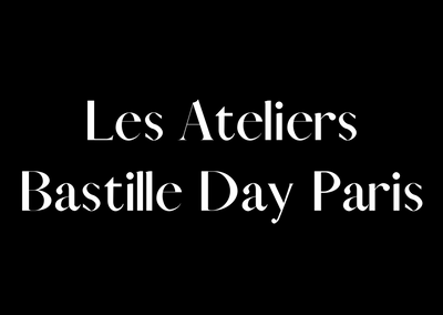 Les Ateliers Bastille Day Paris 🎓